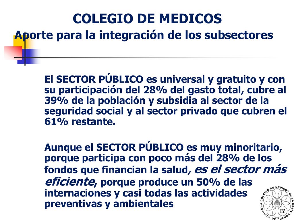 COLEGIO DE MEDICOS Aporte para la integración de los subsectores