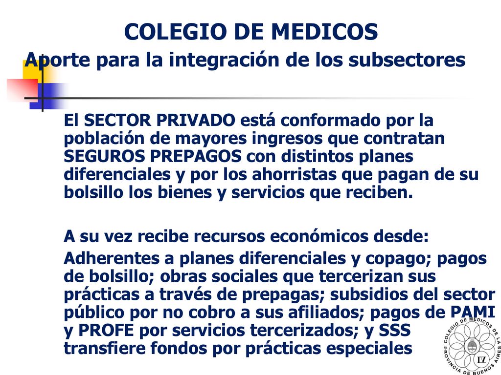 COLEGIO DE MEDICOS Aporte para la integración de los subsectores