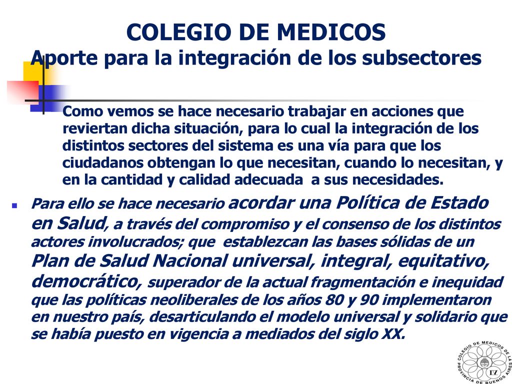 COLEGIO DE MEDICOS Aporte para la integración de los subsectores