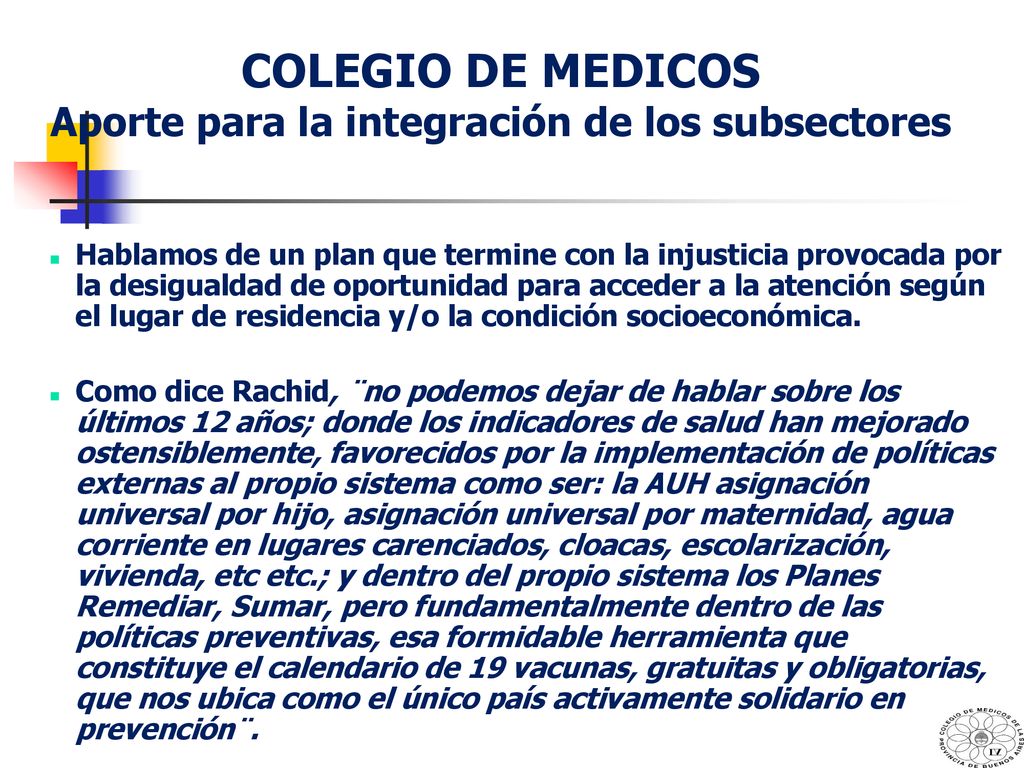 COLEGIO DE MEDICOS Aporte para la integración de los subsectores