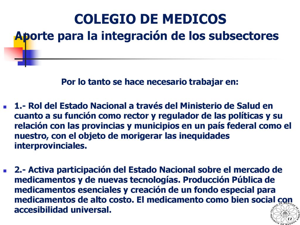 COLEGIO DE MEDICOS Aporte para la integración de los subsectores