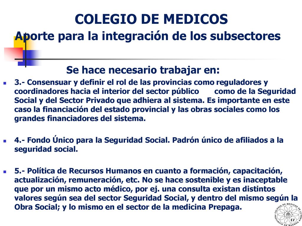 COLEGIO DE MEDICOS Aporte para la integración de los subsectores