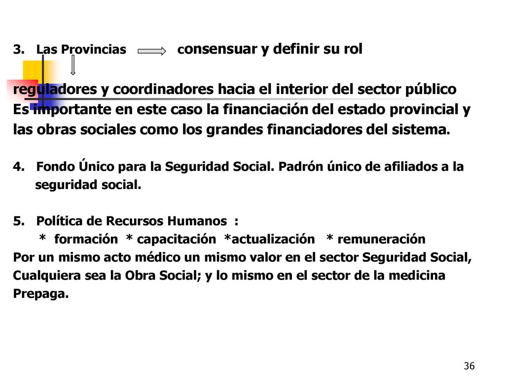 reguladores y coordinadores hacia el interior del sector público