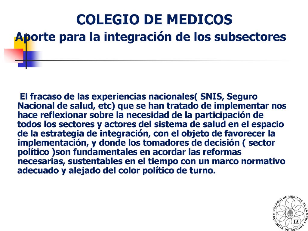 COLEGIO DE MEDICOS Aporte para la integración de los subsectores