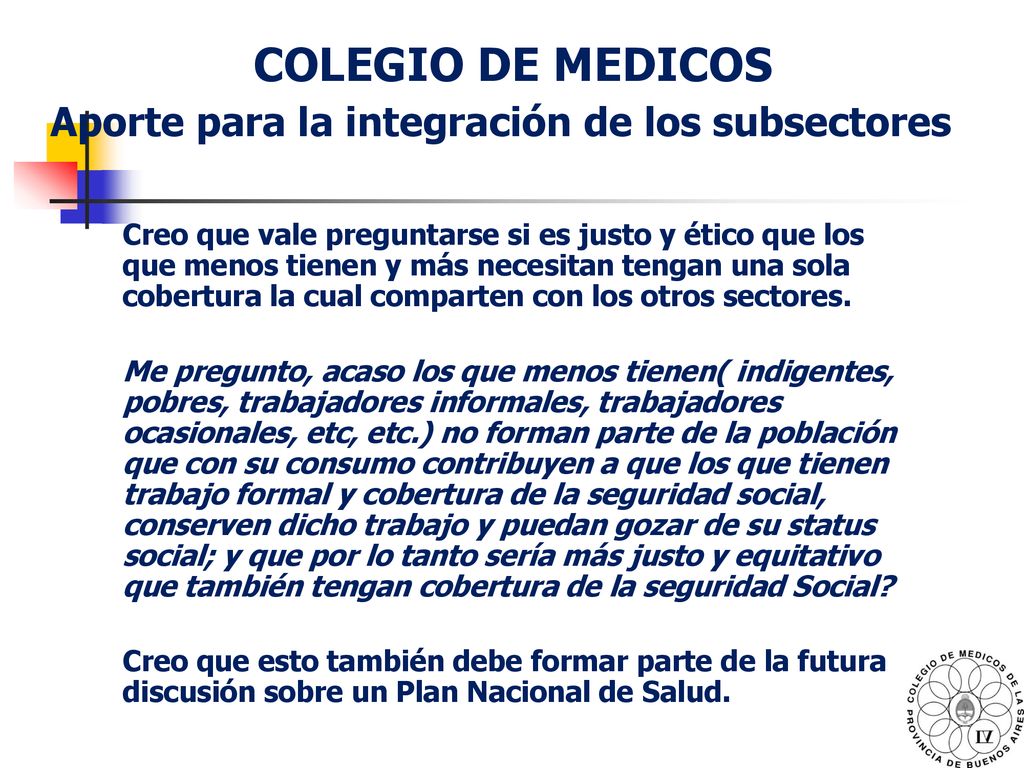 COLEGIO DE MEDICOS Aporte para la integración de los subsectores