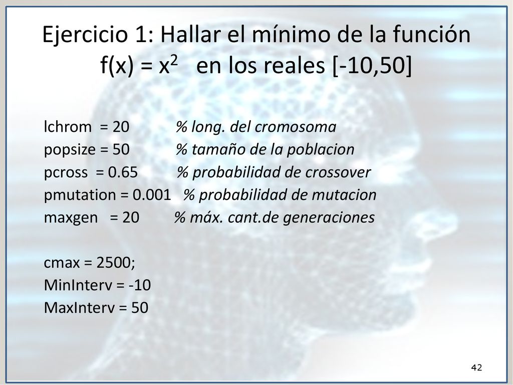 Ejercicio 1: Hallar el mínimo de la función f(x) = x2 en los reales [-10,50]