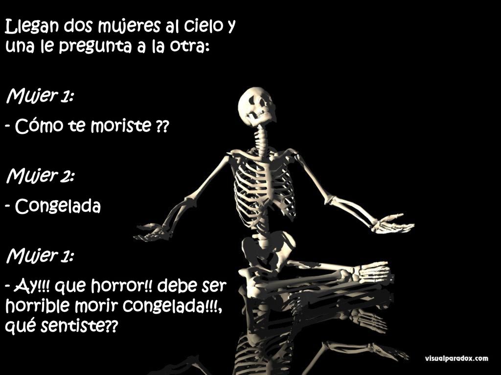 Llegan dos mujeres al cielo y una le pregunta a la otra: