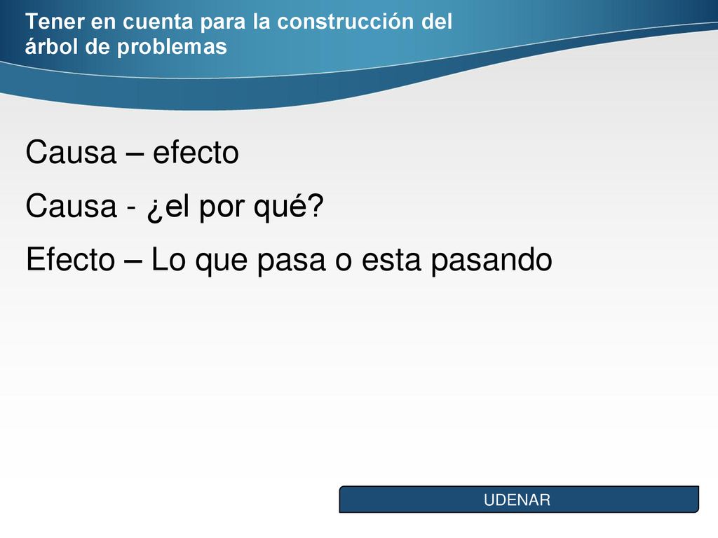 Tener en cuenta para la construcción del árbol de problemas