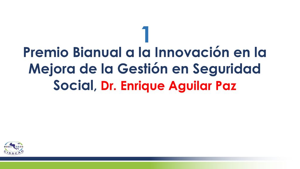 1 Premio Bianual a la Innovación en la Mejora de la Gestión en Seguridad Social, Dr.