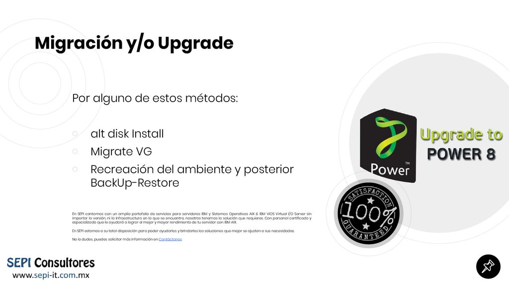 Migración y/o Upgrade Por alguno de estos métodos: alt disk Install
