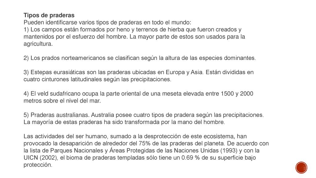 Tipos de praderas Pueden identificarse varios tipos de praderas en todo el mundo:
