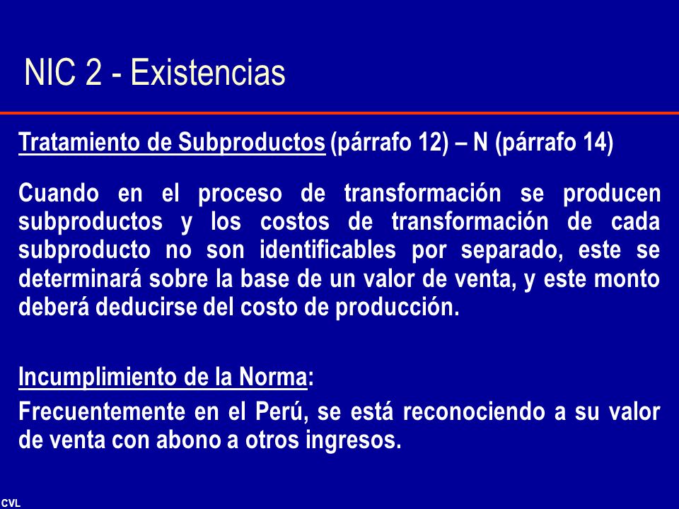 NIC 2 - Existencias Tratamiento de Subproductos (párrafo 12) – N (párrafo 14)