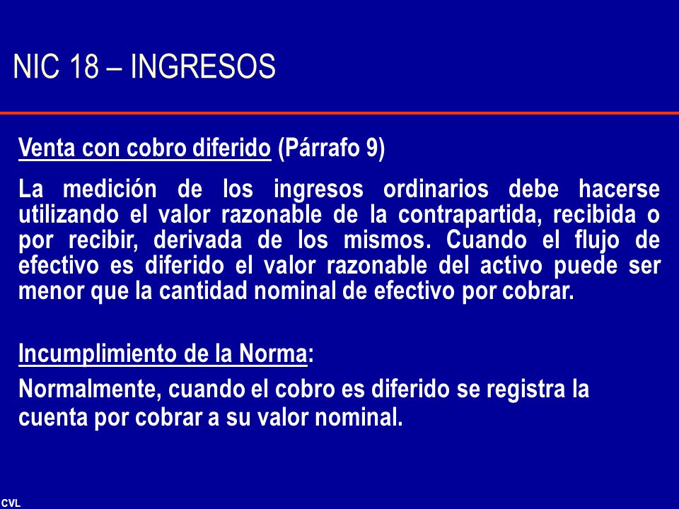 NIC 18 – INGRESOS Venta con cobro diferido (Párrafo 9)
