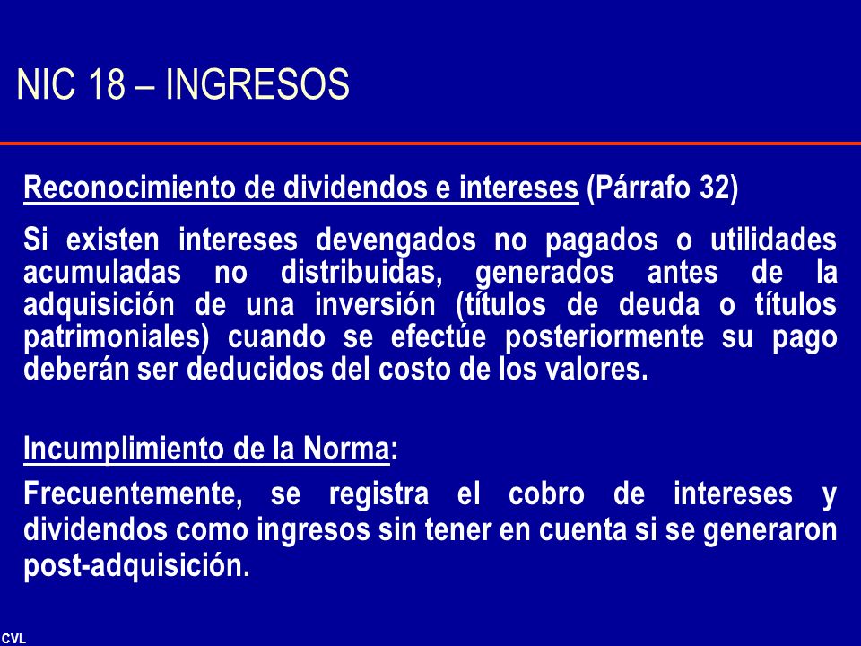NIC 18 – INGRESOS Reconocimiento de dividendos e intereses (Párrafo 32)