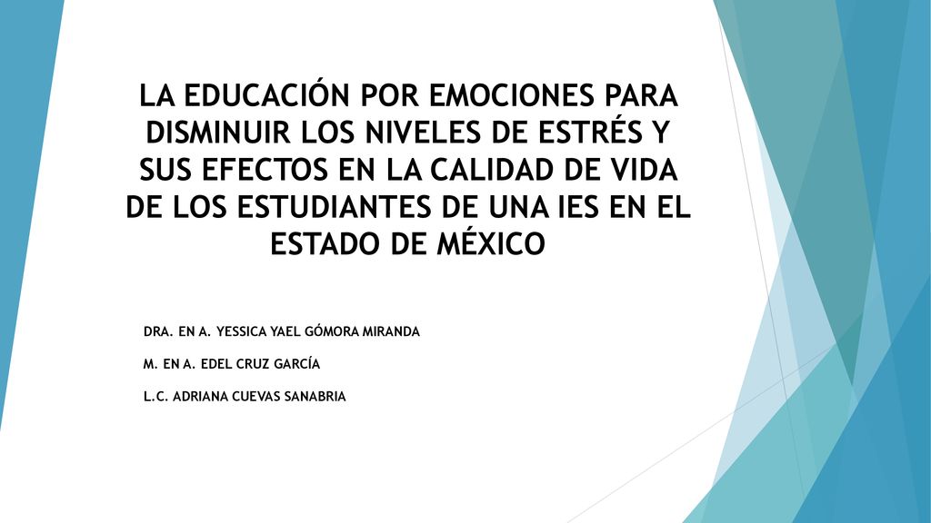 LA EDUCACIÓN POR EMOCIONES PARA DISMINUIR LOS NIVELES DE ESTRÉS Y SUS EFECTOS EN LA CALIDAD DE VIDA DE LOS ESTUDIANTES DE UNA IES EN EL ESTADO DE MÉXICO