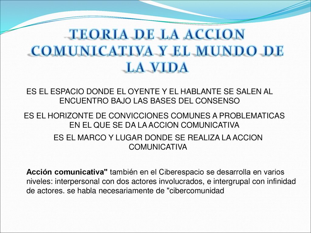 TEORIA DE LA ACCION COMUNICATIVA Y EL MUNDO DE LA VIDA