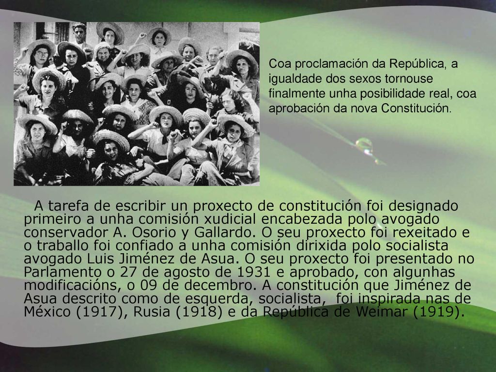 Coa proclamación da República, a igualdade dos sexos tornouse finalmente unha posibilidade real, coa aprobación da nova Constitución.