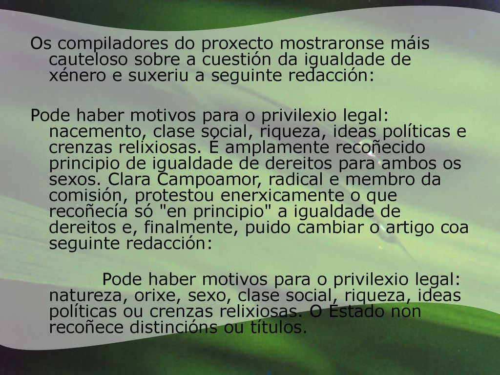 Os compiladores do proxecto mostraronse máis cauteloso sobre a cuestión da igualdade de xénero e suxeriu a seguinte redacción: