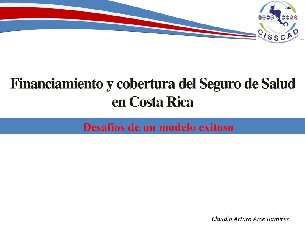 Financiamiento y cobertura del Seguro de Salud en Costa Rica