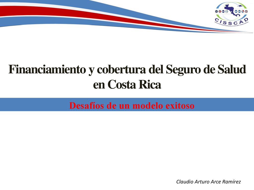Financiamiento y cobertura del Seguro de Salud en Costa Rica