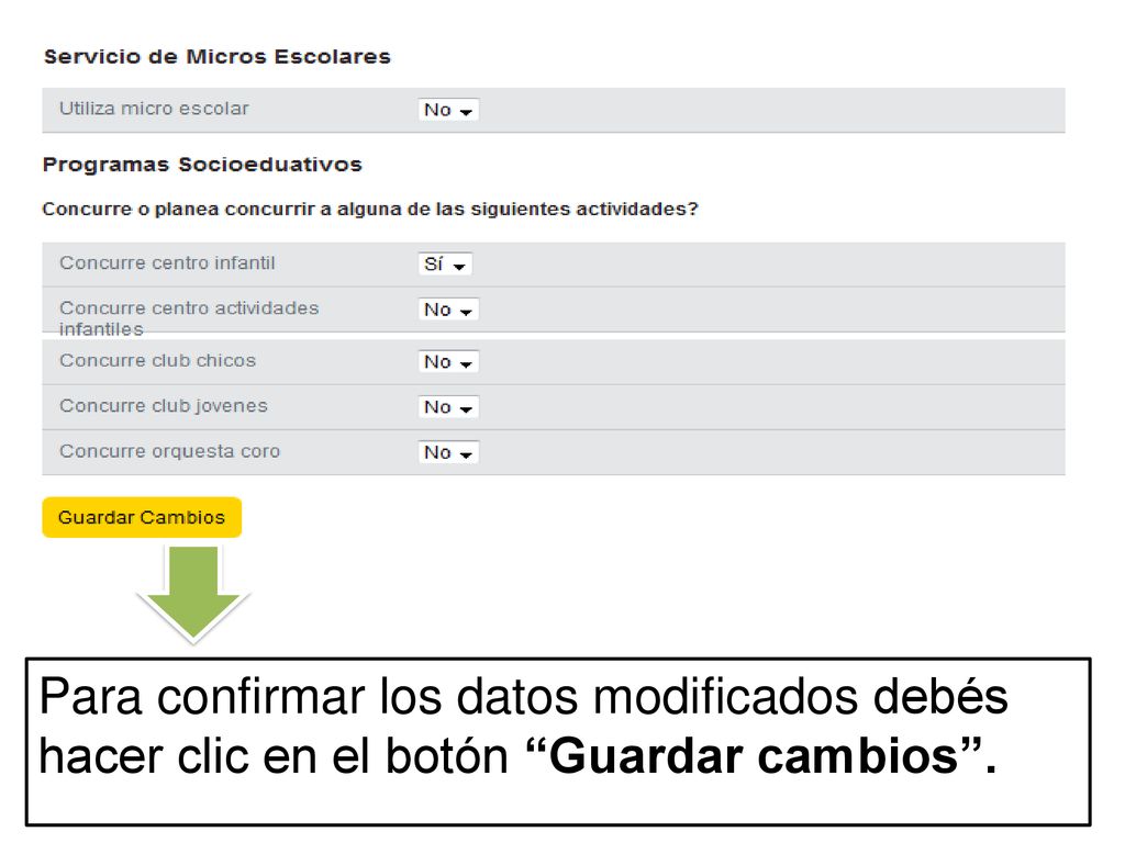 Para confirmar los datos modificados debés hacer clic en el botón Guardar cambios .
