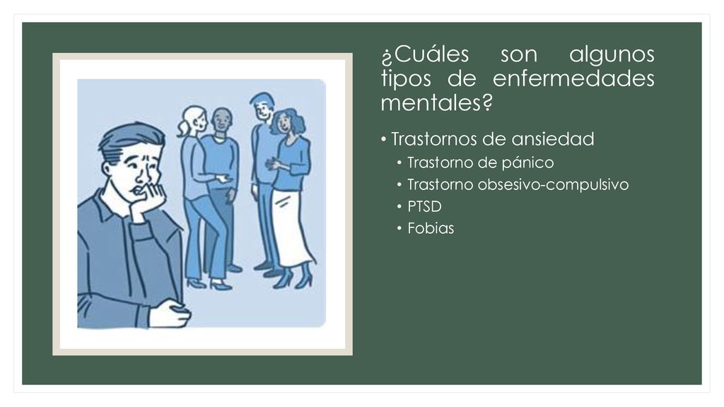 ¿Cuáles son algunos tipos de enfermedades mentales