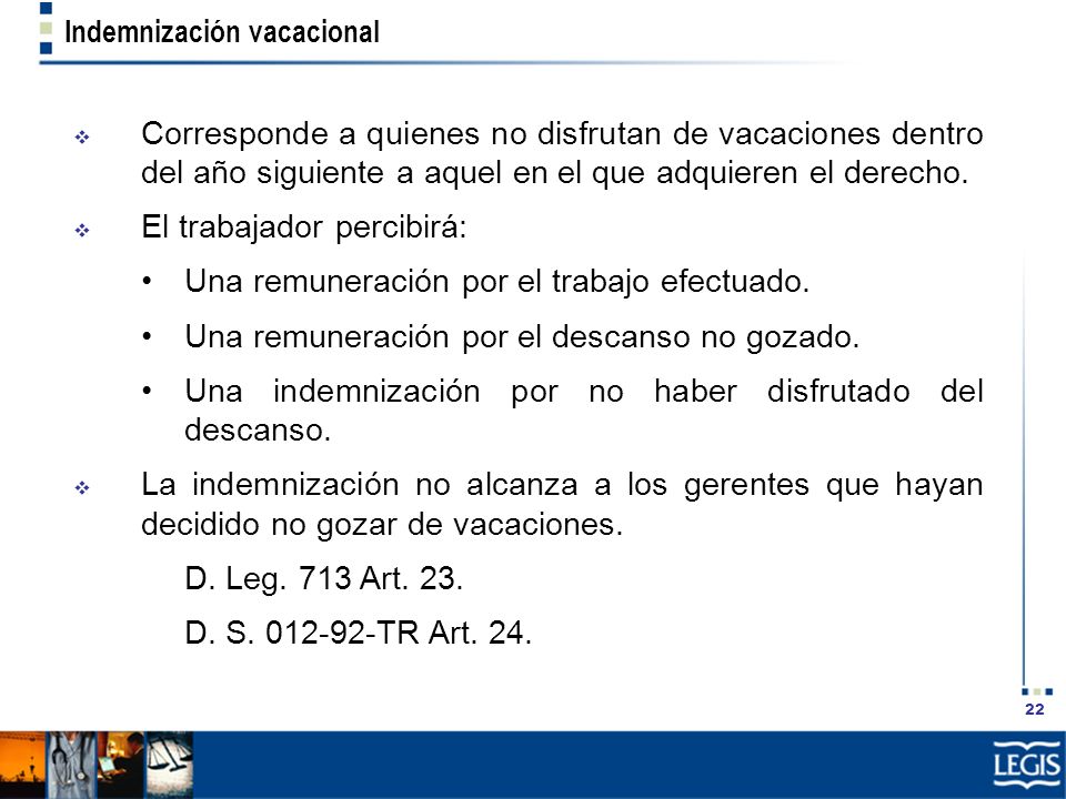 El trabajador percibirá: • Una remuneración por el trabajo efectuado.