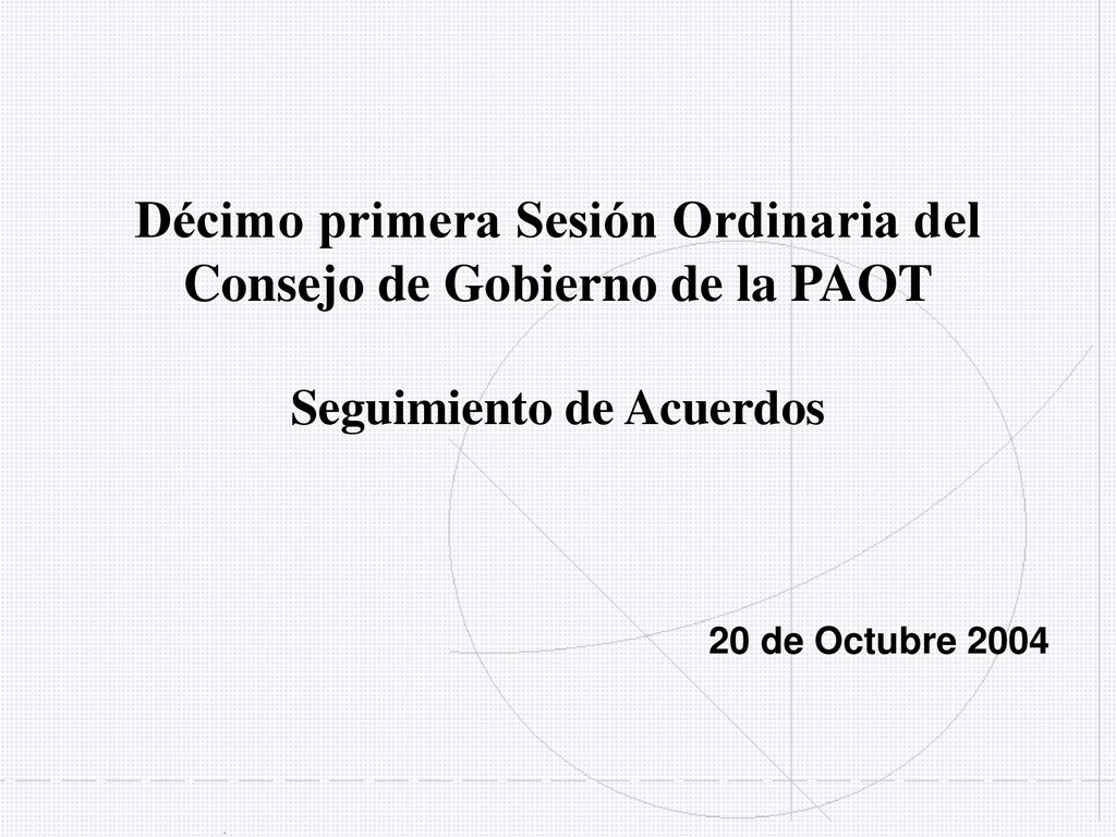 Décimo primera Sesión Ordinaria del Consejo de Gobierno de la PAOT Seguimiento de Acuerdos