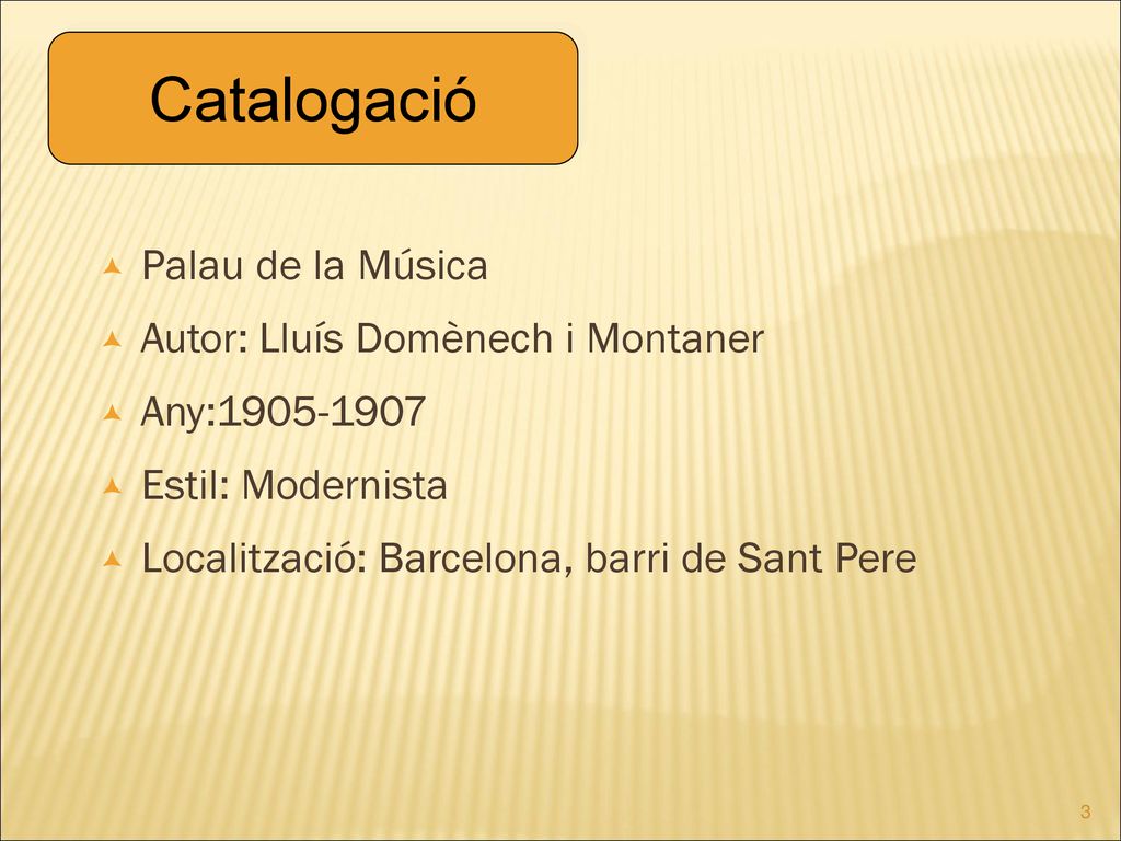 Catalogació Palau de la Música Autor: Lluís Domènech i Montaner