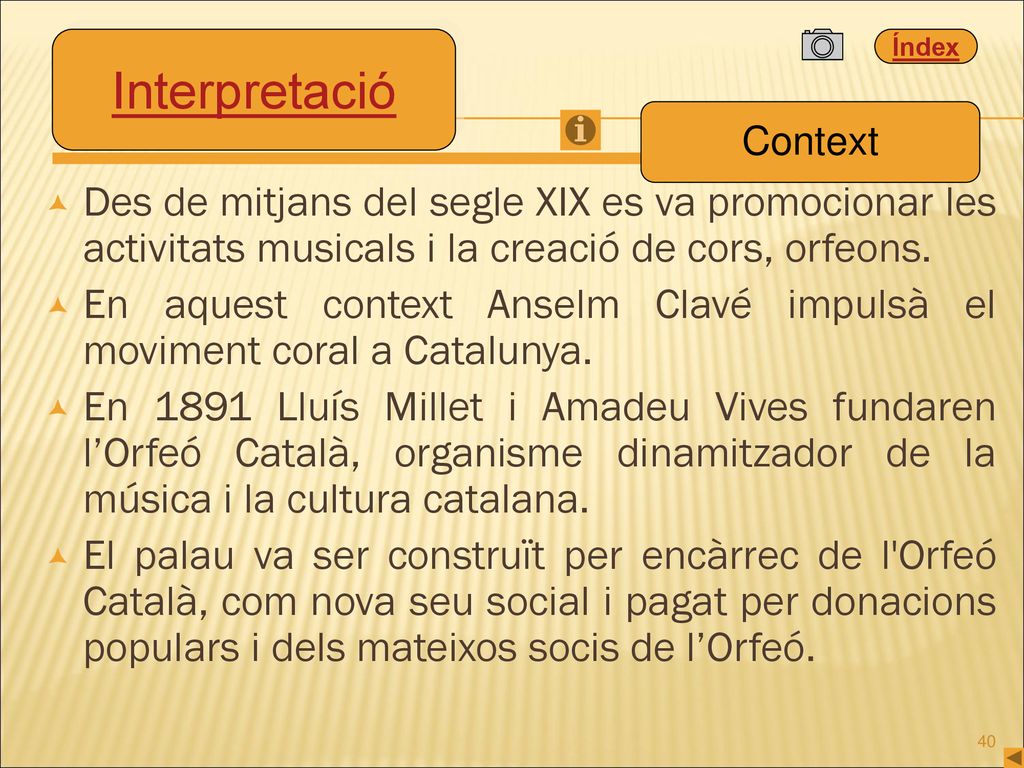 Interpretació Context. Des de mitjans del segle XIX es va promocionar les activitats musicals i la creació de cors, orfeons.