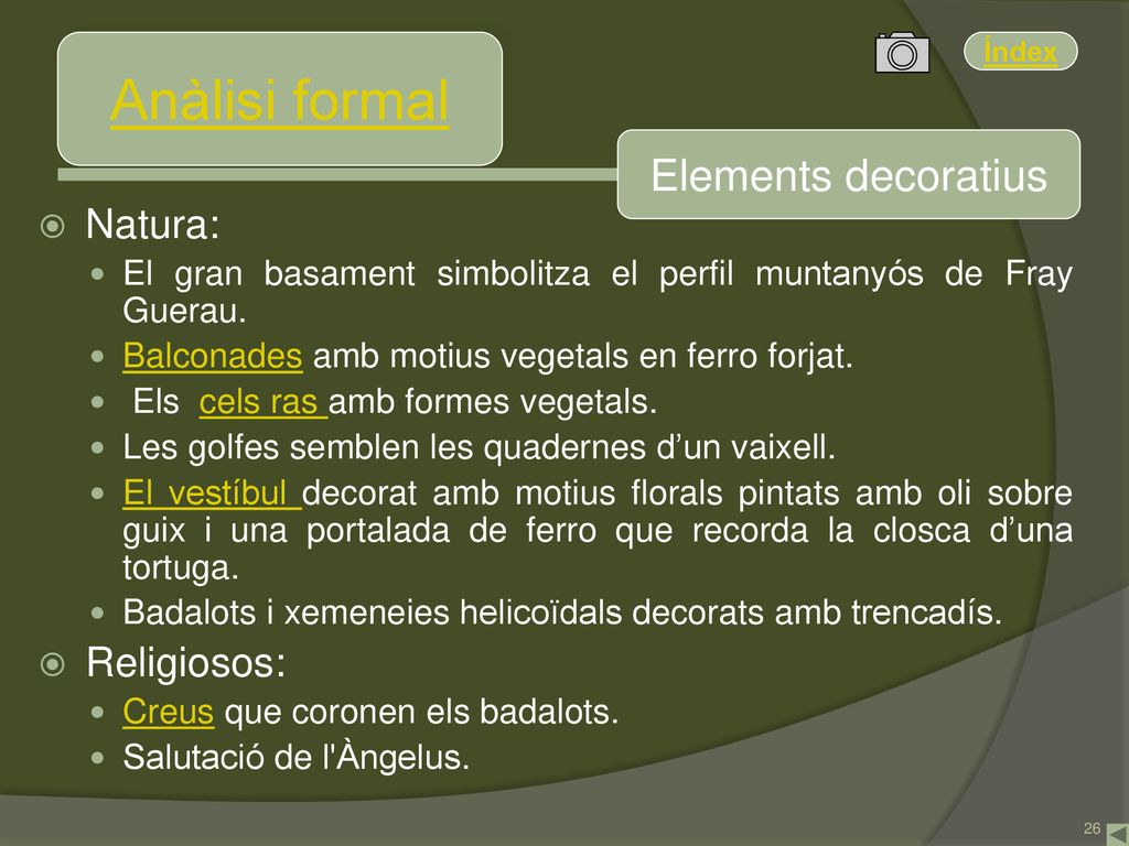 Anàlisi formal Elements decoratius Natura: Religiosos: