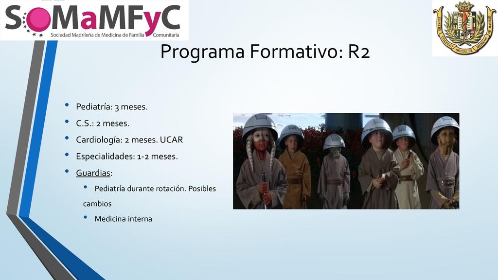 Programa Formativo: R2 Pediatría: 3 meses. C.S.: 2 meses.