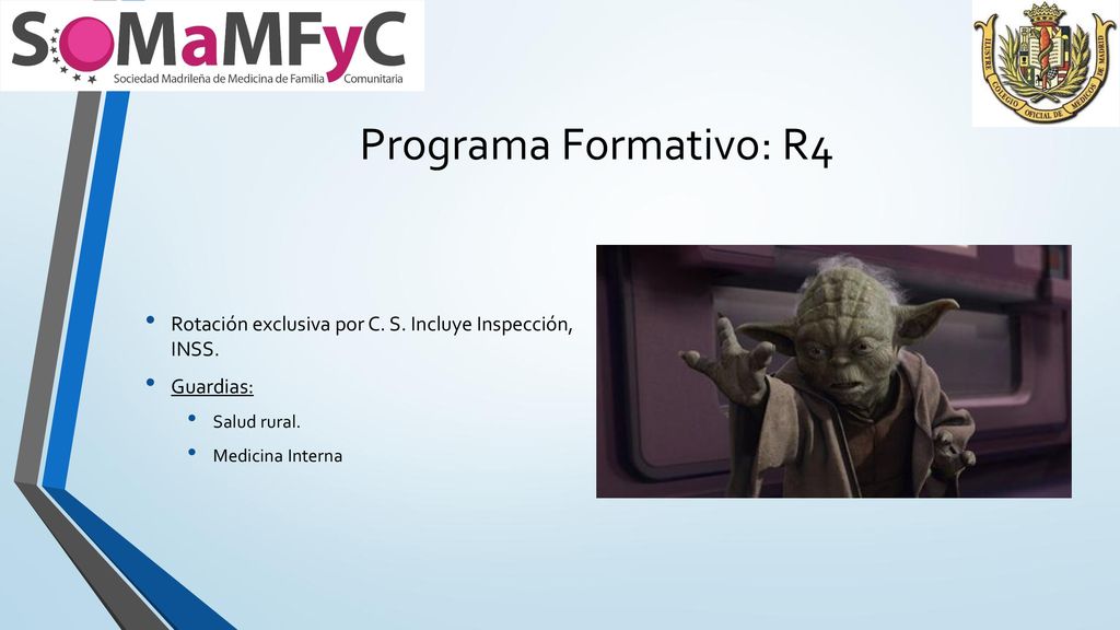 Programa Formativo: R4 Rotación exclusiva por C. S. Incluye Inspección, INSS. Guardias: Salud rural.