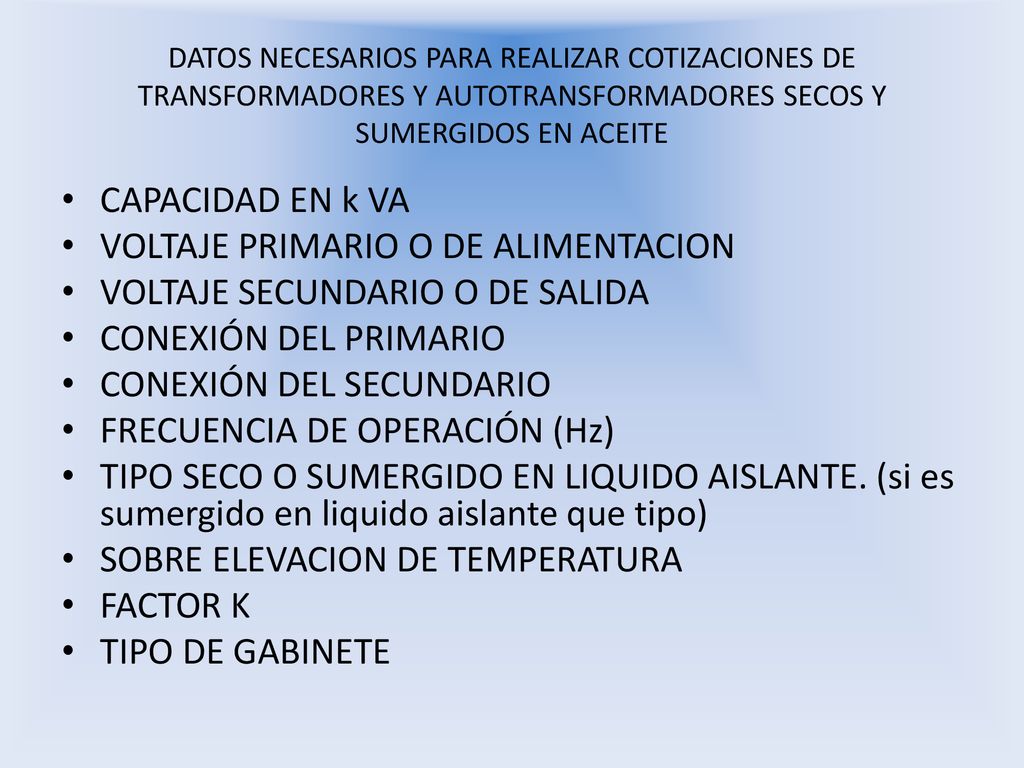 VOLTAJE PRIMARIO O DE ALIMENTACION VOLTAJE SECUNDARIO O DE SALIDA