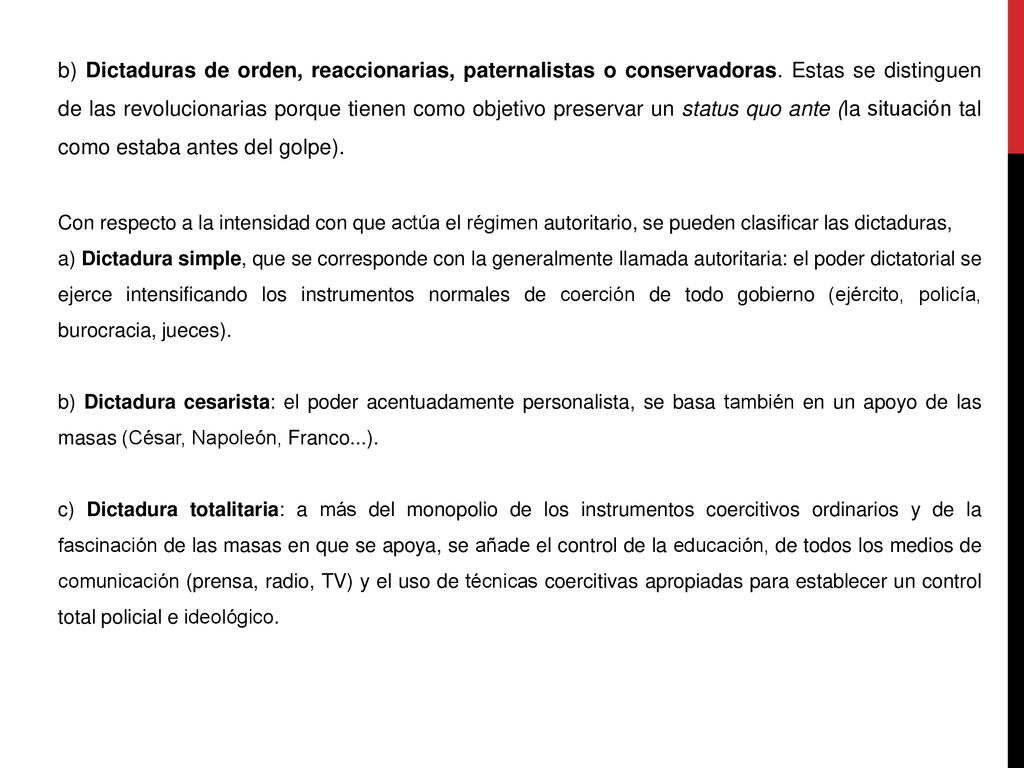 b) Dictaduras de orden, reaccionarias, paternalistas o conservadoras