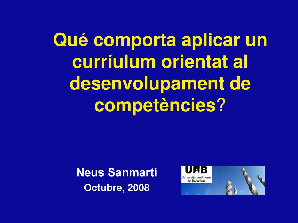 Qué comporta aplicar un curríulum orientat al desenvolupament de competències