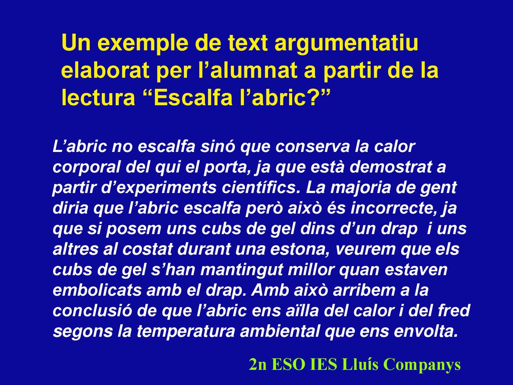 Un exemple de text argumentatiu elaborat per l’alumnat a partir de la lectura Escalfa l’abric