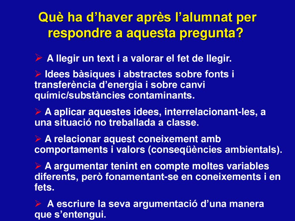Què ha d’haver après l’alumnat per respondre a aquesta pregunta