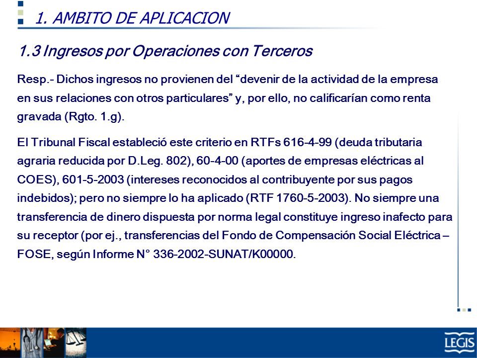 1. AMBITO DE APLICACION 1.3 Ingresos por Operaciones con Terceros