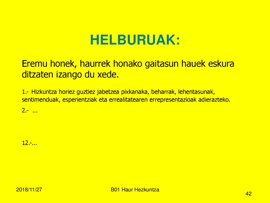 CEP FELIX SERRANO LHI HELBURUAK: Eremu honek, haurrek honako gaitasun hauek eskura ditzaten izango du xede.