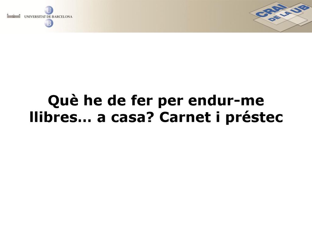 Què he de fer per endur-me llibres… a casa Carnet i préstec