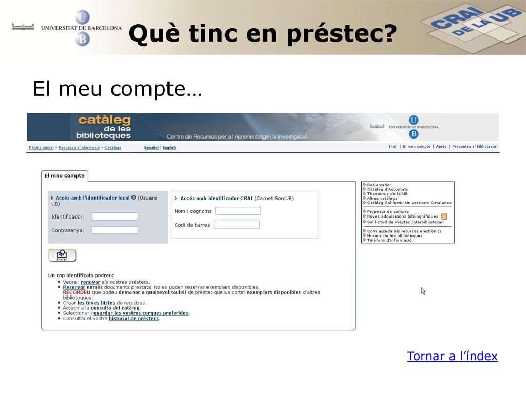 Què tinc en préstec El meu compte… Tornar a l’índex
