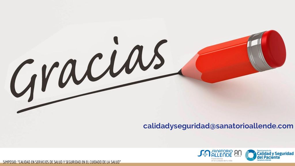 SIMPOSIO: CALIDAD EN SERVICIOS DE SALUD Y SEGURIDAD EN EL CUIDADO DE LA SALUD