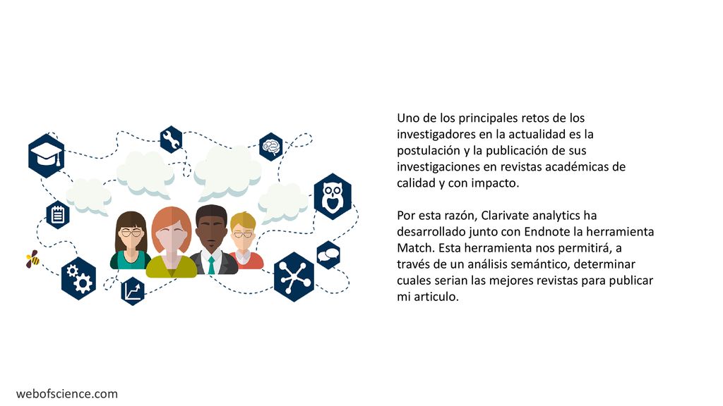 Uno de los principales retos de los investigadores en la actualidad es la postulación y la publicación de sus investigaciones en revistas académicas de calidad y con impacto.
