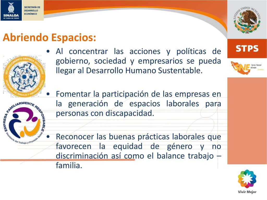 Abriendo Espacios: Al concentrar las acciones y políticas de gobierno, sociedad y empresarios se pueda llegar al Desarrollo Humano Sustentable.