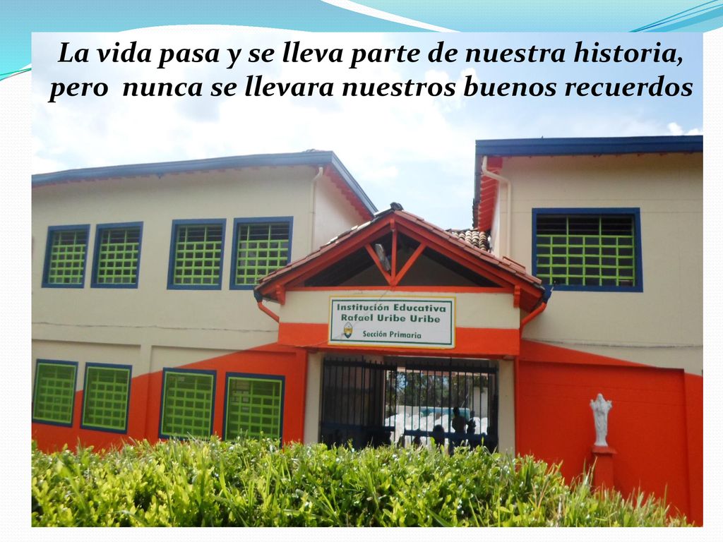 La vida pasa y se lleva parte de nuestra historia, pero nunca se llevara nuestros buenos recuerdos