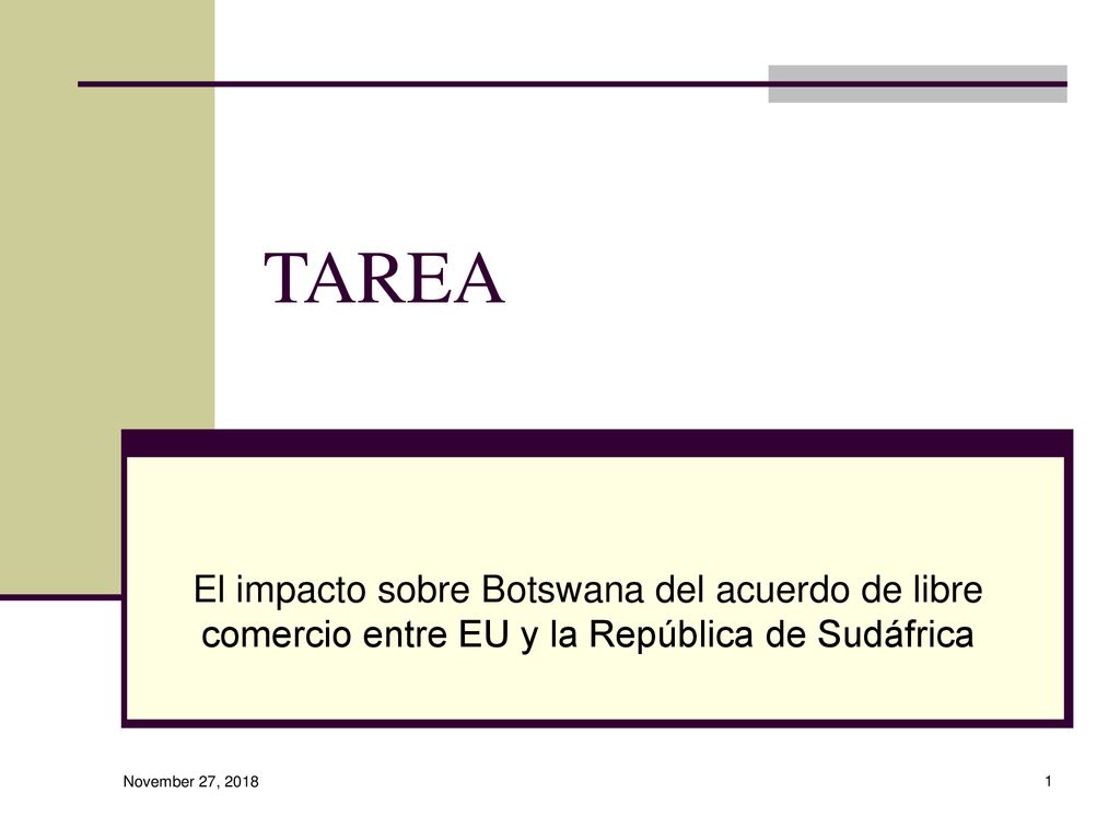 TAREA El impacto sobre Botswana del acuerdo de libre comercio entre EU y la República de Sudáfrica.