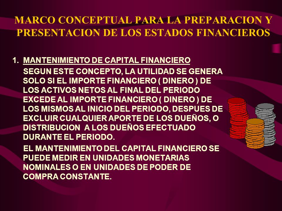 MARCO CONCEPTUAL PARA LA PREPARACION Y PRESENTACION DE LOS ESTADOS FINANCIEROS