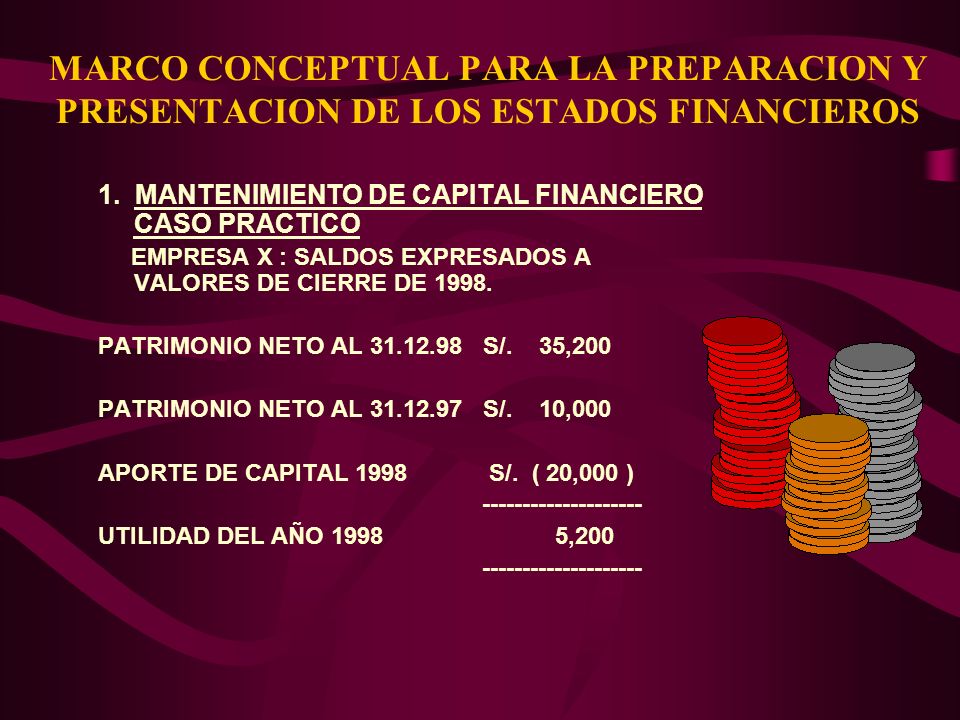 MARCO CONCEPTUAL PARA LA PREPARACION Y PRESENTACION DE LOS ESTADOS FINANCIEROS