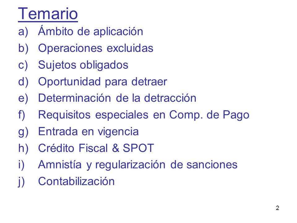 Temario Ámbito de aplicación Operaciones excluidas Sujetos obligados
